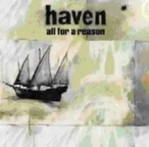 Image of Haven All For A Reason 2004 UK CD album CDRDT2