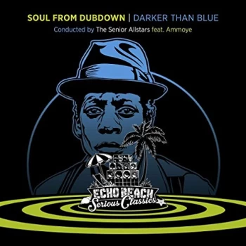Image of Senior Allstars Feat Ammoye - Soul from Dubtown/Darker Than Blue CD