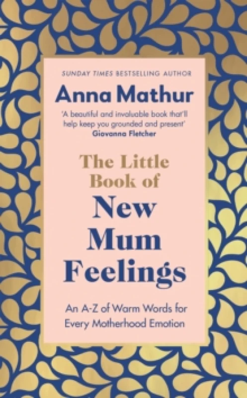 Image of The Little Book of New Mum Feelings. Hardback. By Anna Mathur Books