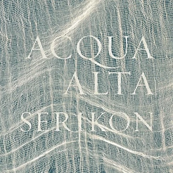 Image of Serikon - Serikon: Acqua Alta CD