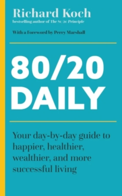 Image of 80/20 Daily : Your Day-by-Day Guide to Happier, Healthier, Wealthier, and More Successful Living using the 8020 Principle Paperback / softback