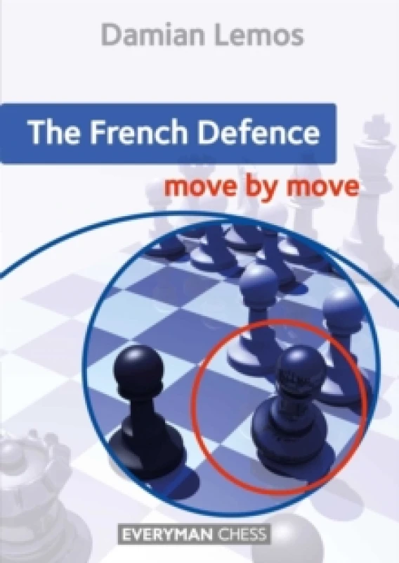 Image of The French Defence: Move by Move Paperback / softback