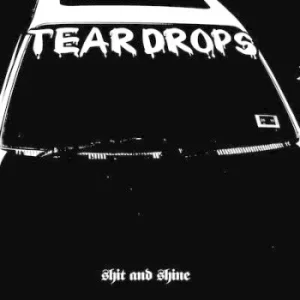 Image of Teardrops by Shit and Shine Vinyl Album
