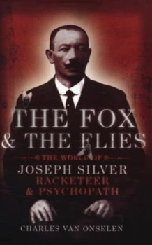 Image of The Fox and the Flies by Charles Van Onselen Hardback