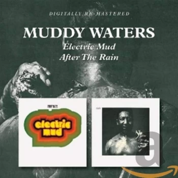 Image of Muddy Waters - Electric Mud/After the Rain CD