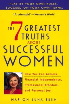 Image of The 7 Greatest Truths about Successful Women by Marion Luna Brem Paperback
