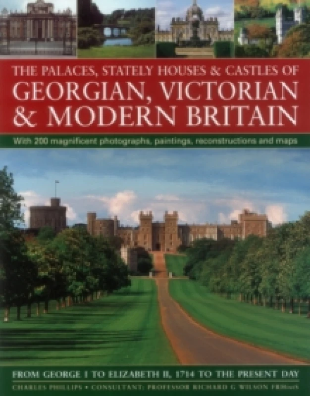 Image of The Palaces, Stately Houses & Castles of Georgian, Victorian and Modern Britain : From George I to Elizabeth II, 1714 to the Present Day Paperback / s