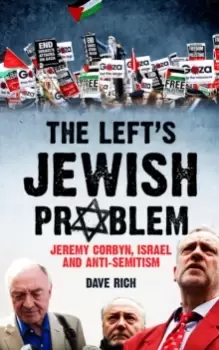 Image of The Left's Jewish Problem - Updated Edition : Jeremy Corbyn, Israel and Anti-Semitism