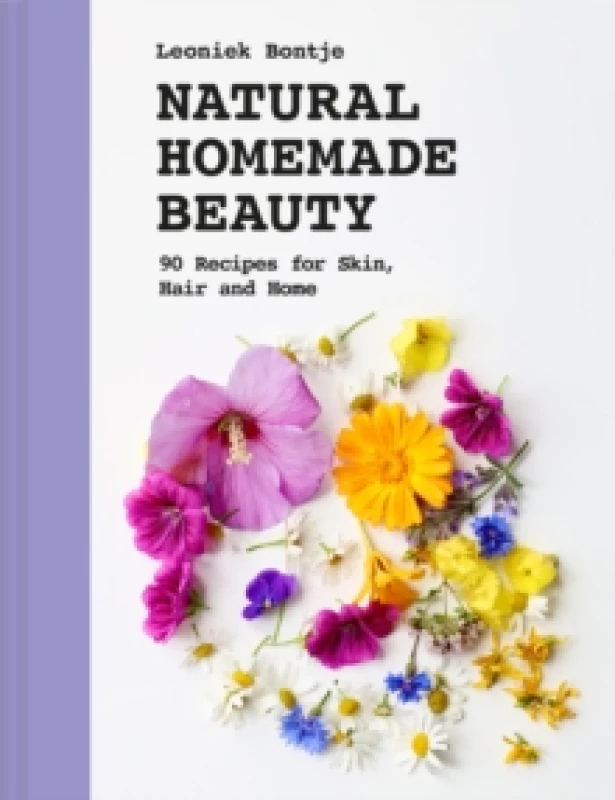 Image of Natural Homemade Beauty : 90 Recipes for Skin, Hair and Home Hardback