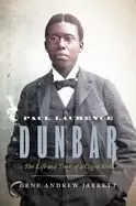 Image of paul laurence dunbar the life and times of a caged bird