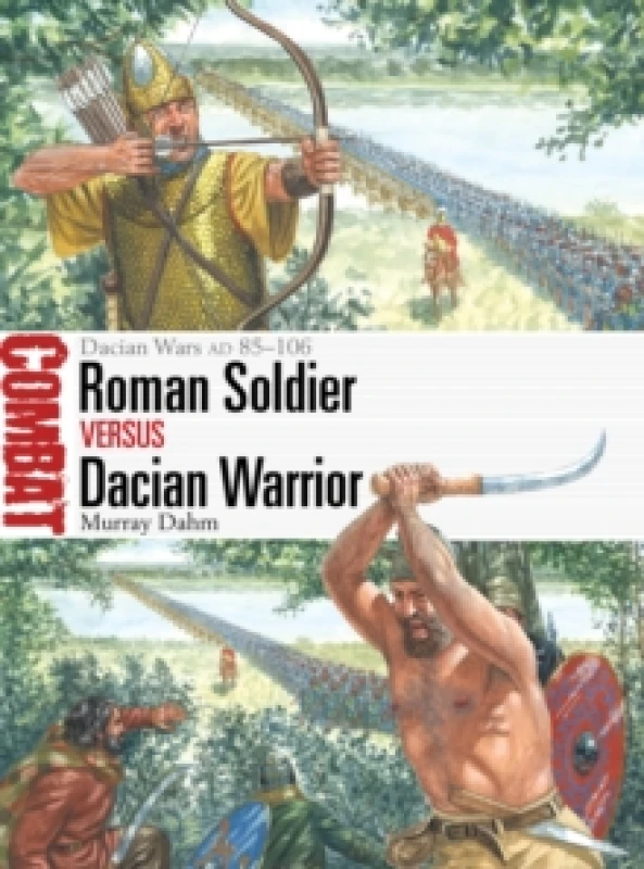 Image of Roman Soldier vs Dacian Warrior : Dacian Wars AD 85106 Paperback / softback