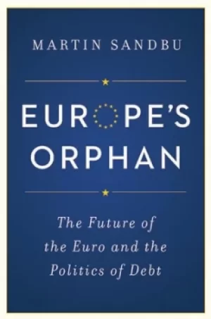 Image of Europes orphan by Martin E Sandbu