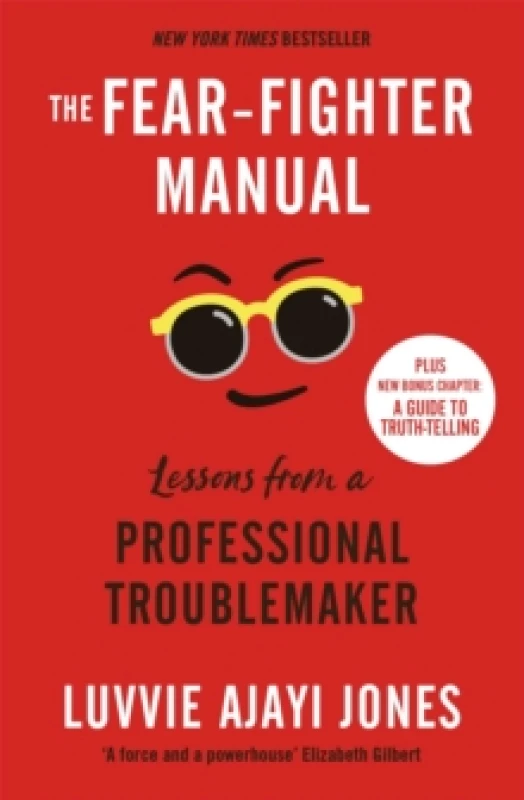 Image of The Fear-Fighter Manual : Lessons from a Professional Troublemaker Paperback / softback