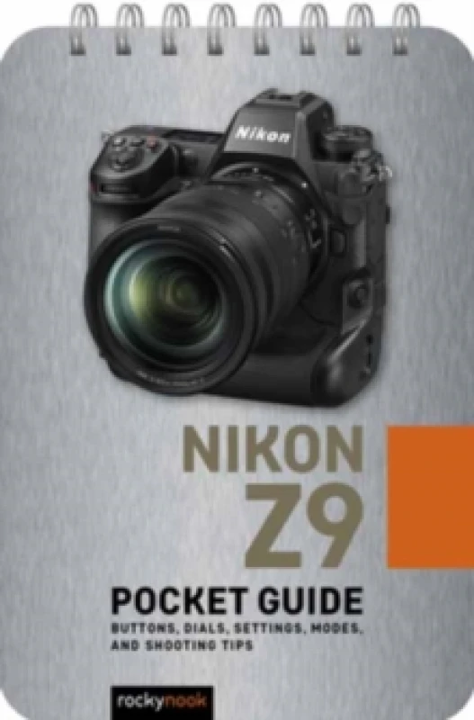 Image of Nikon Z9: Pocket Guide : Buttons, Dials, Settings, Modes, and Shooting Tips Spiral bound