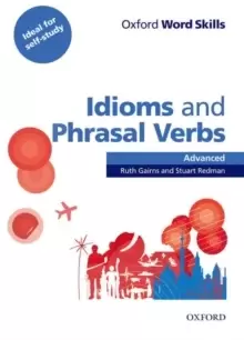 Image of Oxford Word Skills: Advanced: Idioms & Phrasal Verbs Student Book with Key : Learn and practise English vocabulary