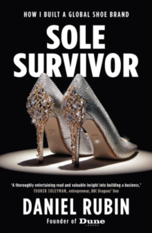 Image of Sole Survivor : How I Built a Global Shoe Brand Hardback