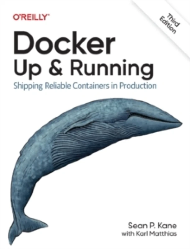 Image of Docker - Up & Running : Shipping Reliable Containers in Production Paperback / softback