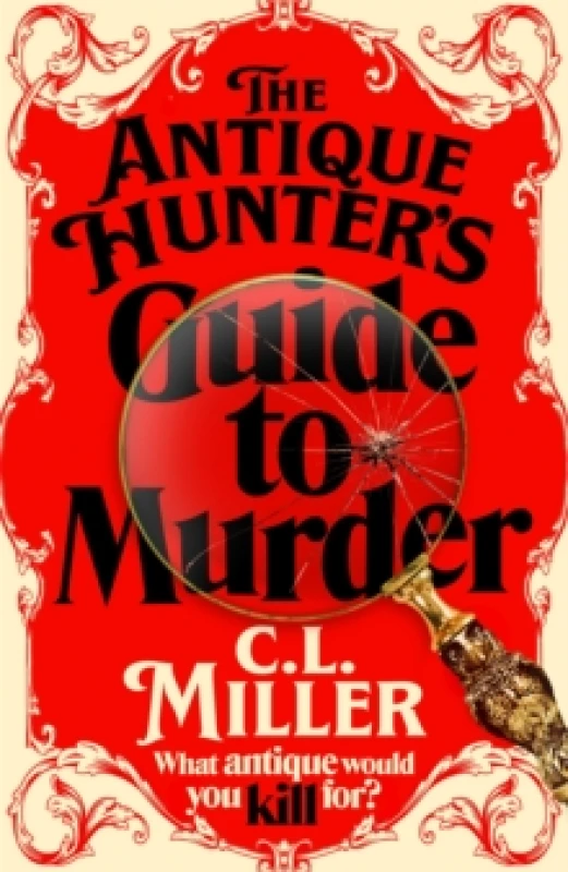 Image of The Antique Hunter's Guide to Murder. Hardback. By C L Miller Books
