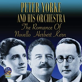 Image of Peter Yorke And His Orchestra - The Romance of Novello/Herbert/Kern CD