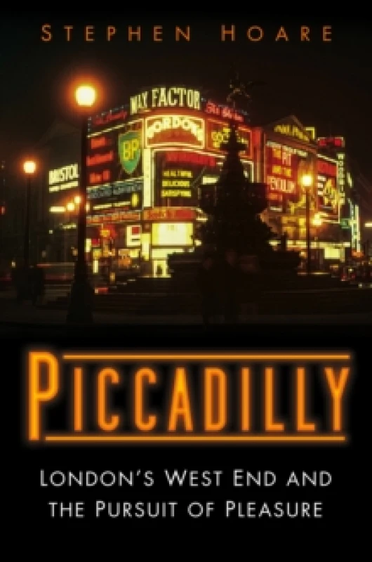 Image of Piccadilly. Hardback. By Stephen Hoare Books