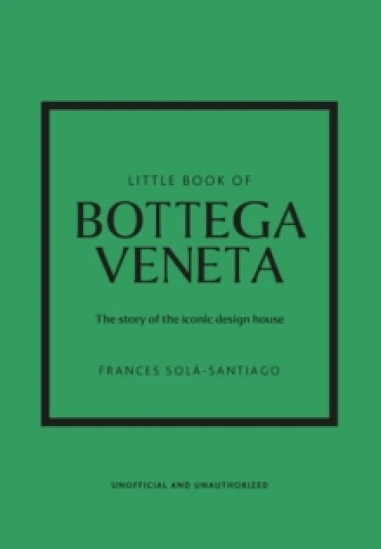 Image of Little Book of Bottega Veneta : The story of the iconic fashion house Hardback