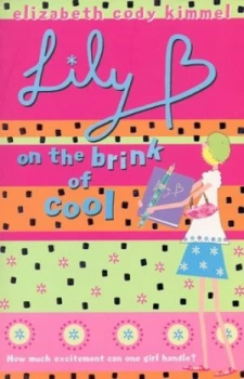 Image of Lily B on the Brink of Cool by Elizabeth Cody Kimmel Paperback