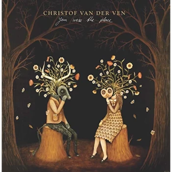 Image of Christof Van Der Ven - You Were the Place CD