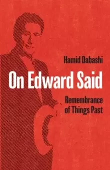 Image of On Edward Said : Remembrance of Things Past