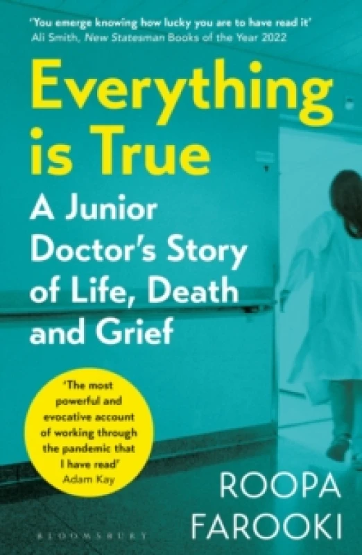 Image of Everything is True : A junior doctor's story of life, death and grief in a time of pandemic Paperback / softback