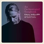 Image of Paul Weller with Jules Buckley & the BBC Symphony Orchestra - An Orchestrated Songbook (Music CD)
