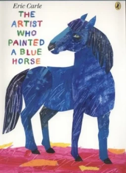 Image of The Artist Who Painted a Blue Horse by Eric Carle Paperback
