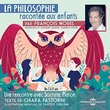 Image of Fran&ccedil;ois Morel - La Philosophie Racont&eacute;e Aux Enfants Par Fran&ccedil;ois Morel CD