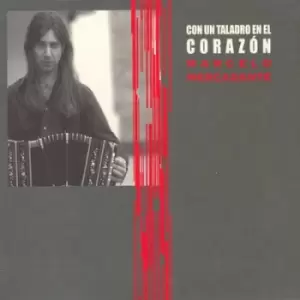 Image of Con Un Taladro En El Corazon by Marcelo Mercadante CD Album