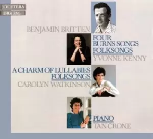 Image of Benjamin Britten Four Burns Songs/A Charm of Lullabies Folksongs by Benjamin Britten CD Album