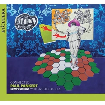 Image of Paul Pankert; KL-EX-Ensemble - Connected CD