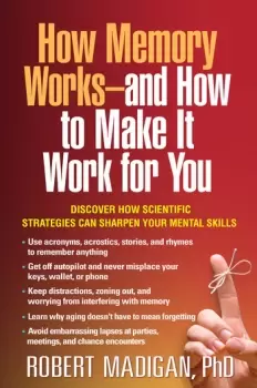 Image of How Memory Works--and How to Make It Work for You