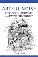 Image of artful noise percussion literature in the twentieth century