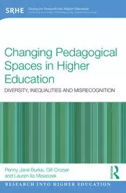 Image of Changing Pedagogical Spaces in Higher Education Diversity inequalities and misrecognition