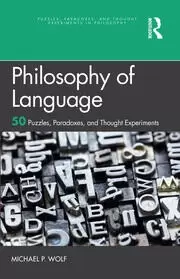 Image of Philosophy of Language 50 Puzzles Paradoxes and Thought Experiments