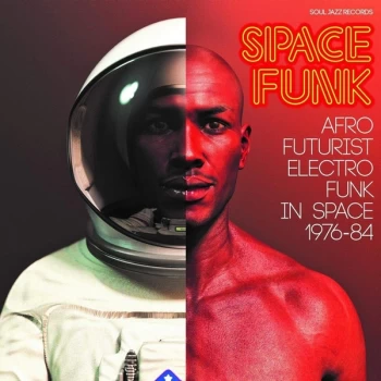 Image of Various - Space Funk (Afro Futurist Electro Funk In Space 1976-84) Vinyl