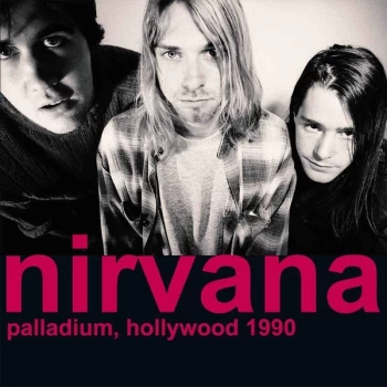 Image of Nirvana - Palladium Hollywood 1990 Vinyl