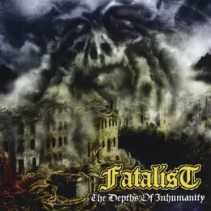 Image of In the Depths of Inhumanity by Fatalist CD Album