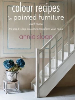 Image of Colour Recipes for Painted Furniture and More by Annie Sloan Paperback