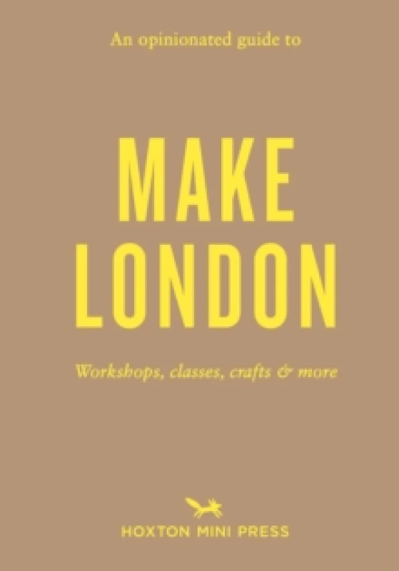 Image of An Opinionated Guide to Make London Paperback / softback