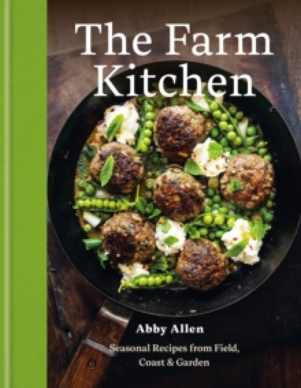 Image of The Farm Kitchen : Seasonal Recipes from Field, Coast and Garden Hardback