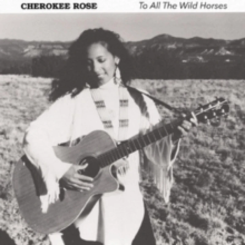 Image of Cherokee Rose - To All the Wild Horses [CD / Album] Music CDs - Music CD