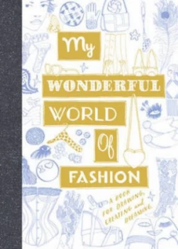 Image of My Wonderful World of Fashion by Nina Chakrabarti Paperback