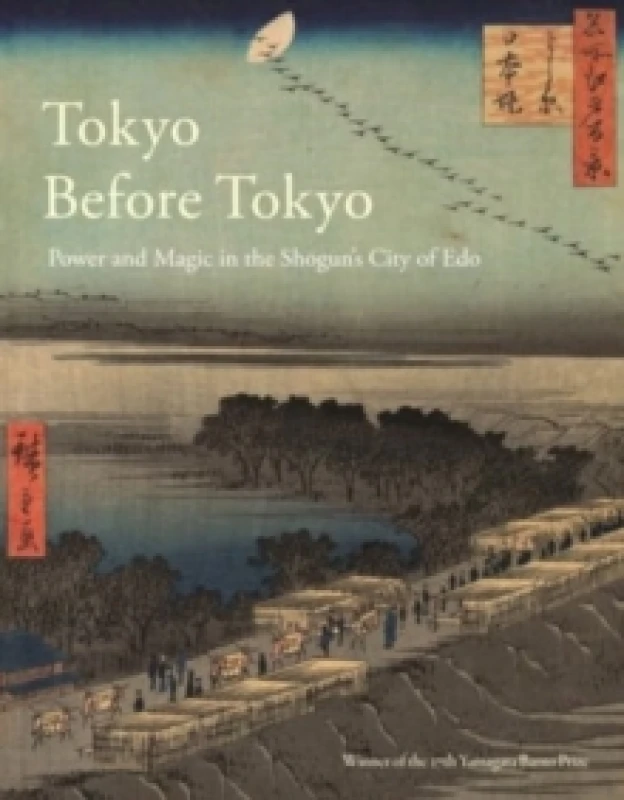 Image of Tokyo Before Tokyo : Power and Magic in the Shoguns City of Edo Paperback / softback