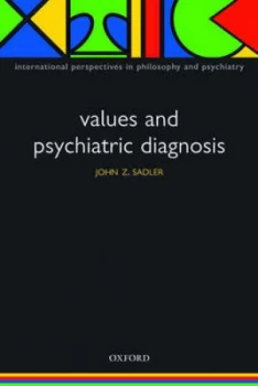 Image of Values and Psychiatric Diagnosis by John Z Sadler Book