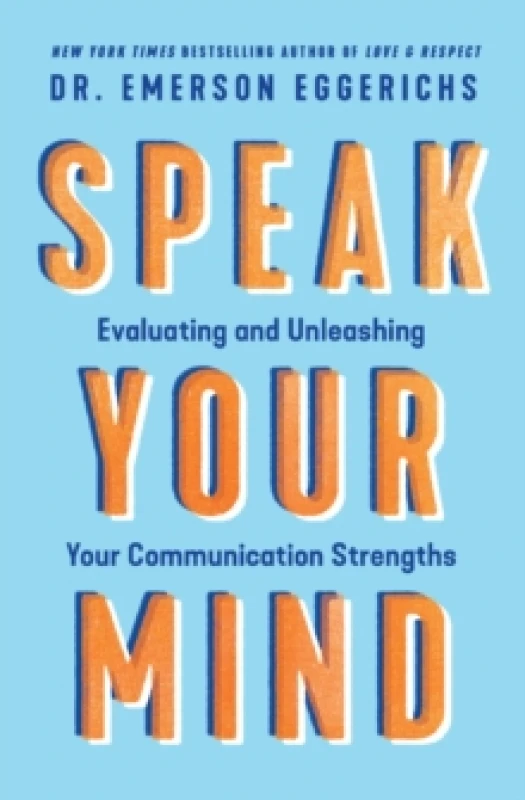 Image of Speak Your Mind : Evaluating and Unleashing Your Communication Strengths Paperback / softback